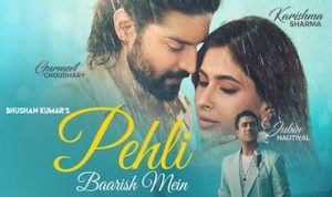पहली बारिश में Pehli Baarish Mein Lyrics in Hindi – Jubin Nautiyal